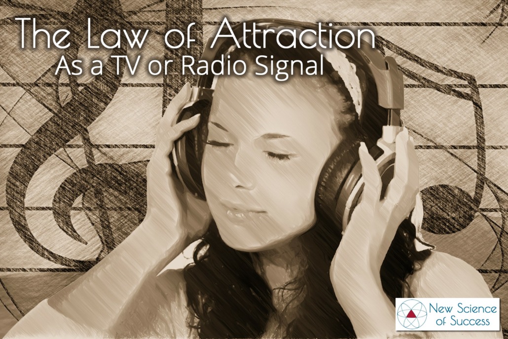 The Law of Attraction as a Radio Signal